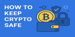 A guide to Crypto Security for 2025