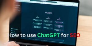 How to use ChatGPT for SEO