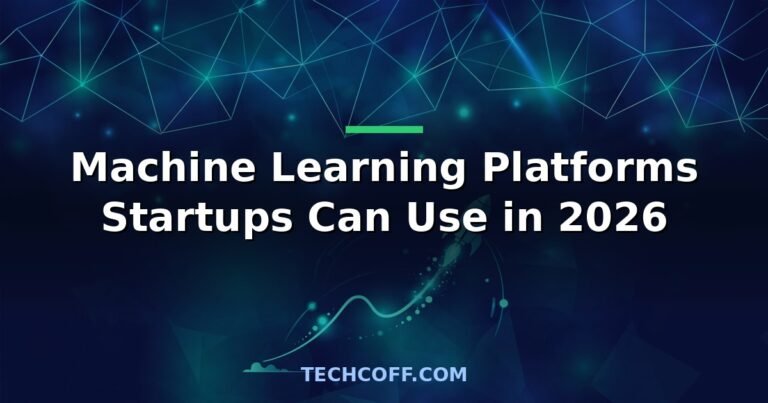 Machine learning platforms for startups in 2026