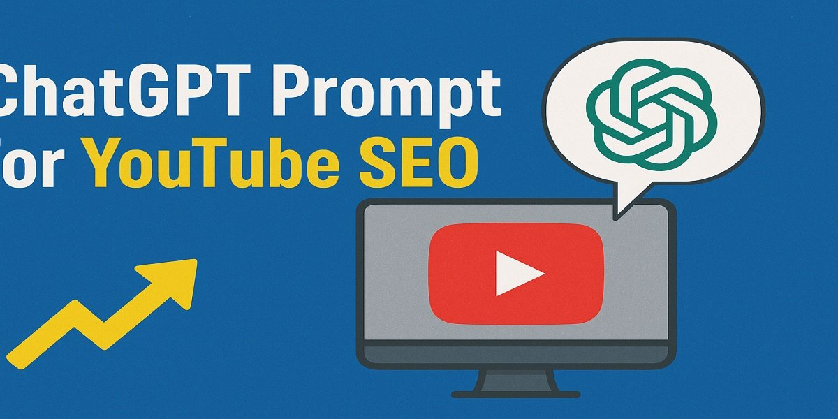 ChatGPT Prompt for YouTube SEO: Boost Your Video Rankings in 2025