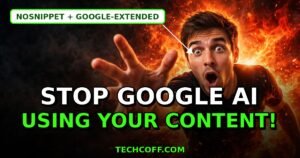 How to stop Google AI from using your content - nosnippet and Google-Extended guide