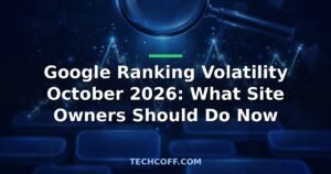 Google ranking volatility October 2026 SEO guide for site owners